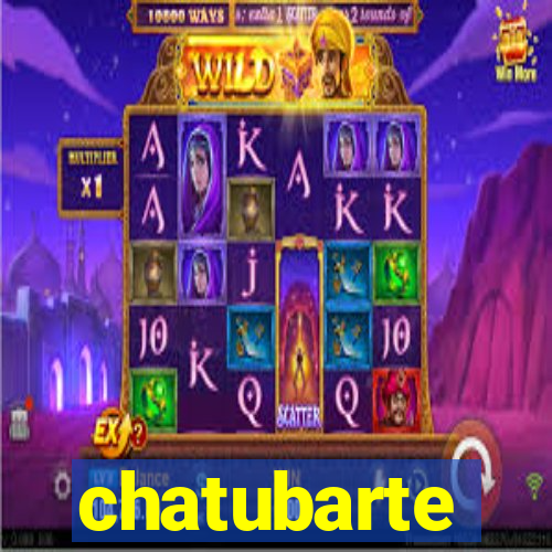 chatubarte