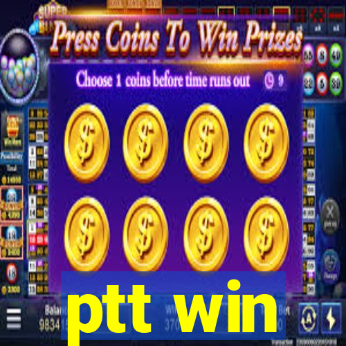 ptt win