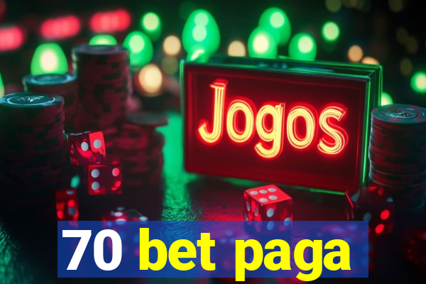 70 bet paga