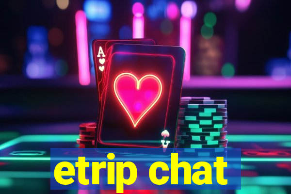 etrip chat