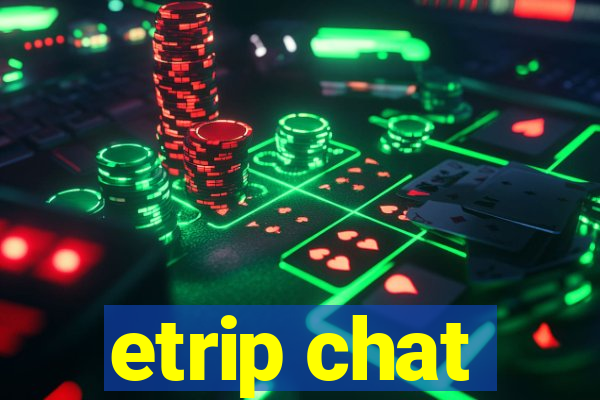 etrip chat