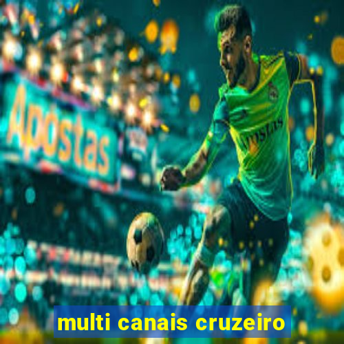 multi canais cruzeiro