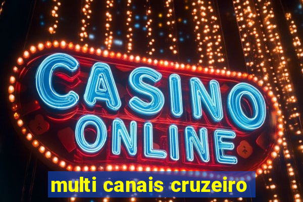 multi canais cruzeiro