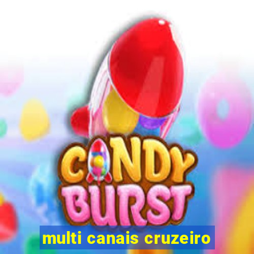 multi canais cruzeiro