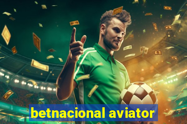 betnacional aviator