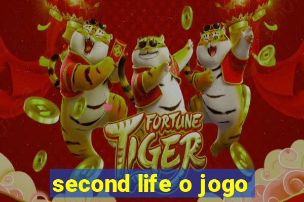 second life o jogo