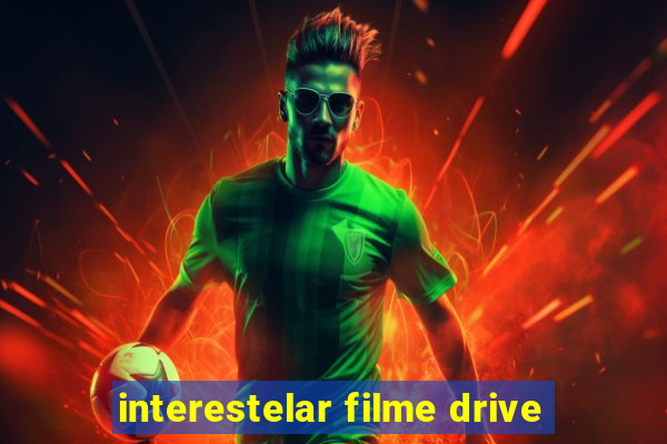 interestelar filme drive