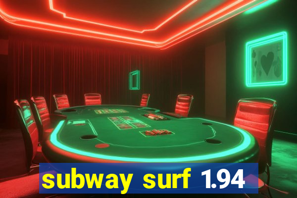 subway surf 1.94