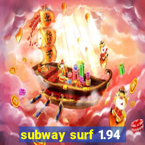 subway surf 1.94