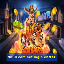 9000.com bet login entrar