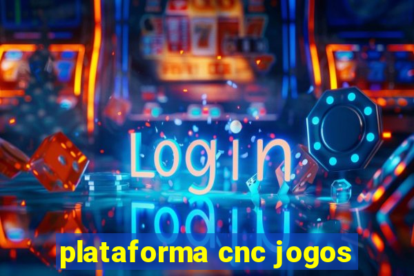 plataforma cnc jogos