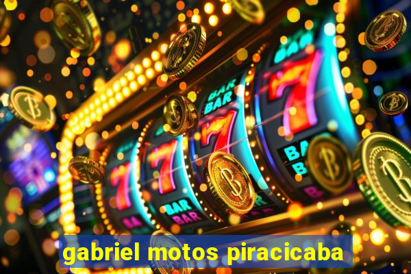 gabriel motos piracicaba