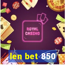 len bet 850