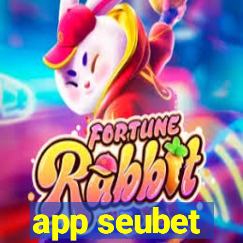 app seubet