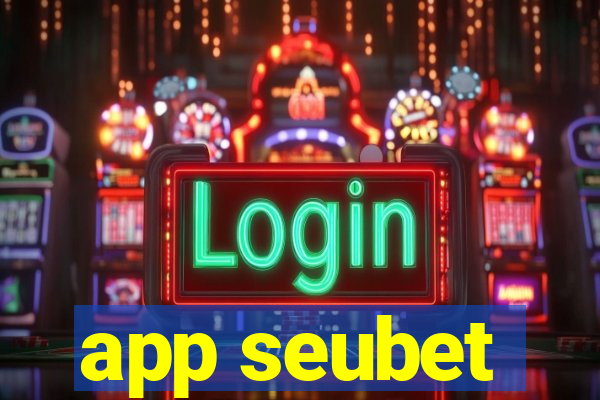 app seubet