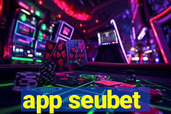 app seubet