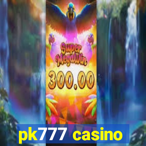 pk777 casino