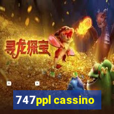 747ppl cassino