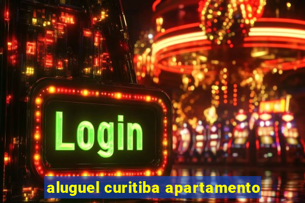 aluguel curitiba apartamento