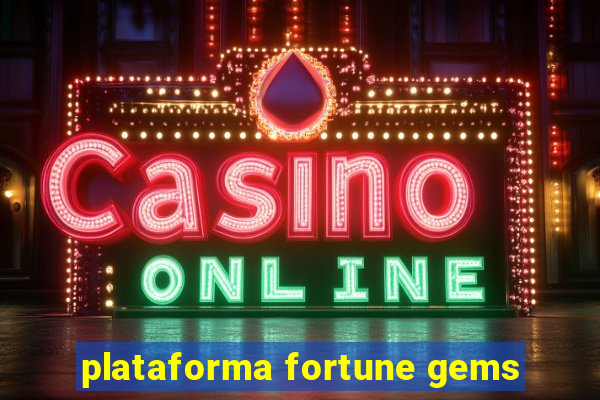 plataforma fortune gems