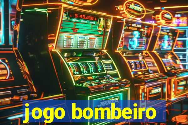 jogo bombeiro