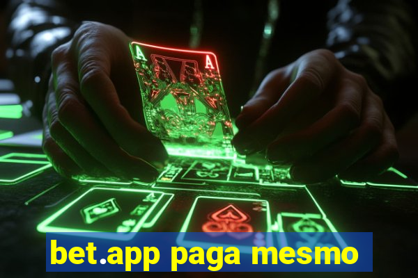 bet.app paga mesmo