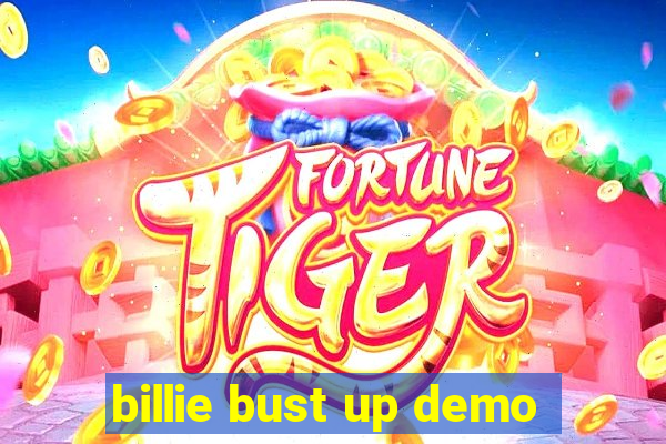 billie bust up demo