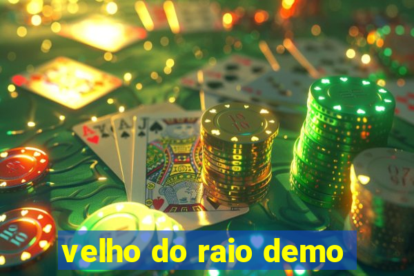 velho do raio demo