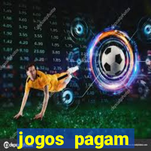 jogos pagam dinheiro de verdade