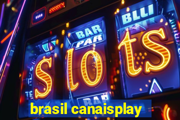 brasil canaisplay