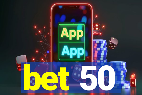 bet 50