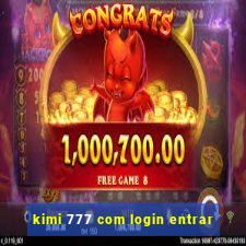 kimi 777 com login entrar