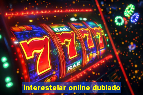 interestelar online dublado