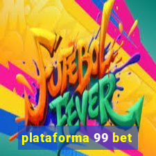 plataforma 99 bet