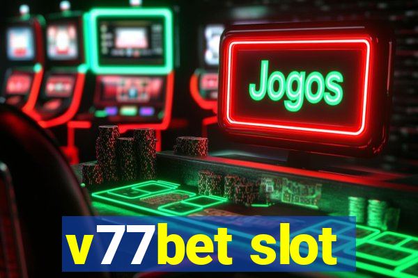 v77bet slot