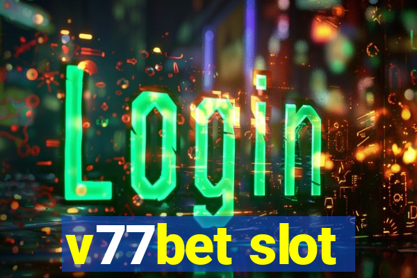 v77bet slot