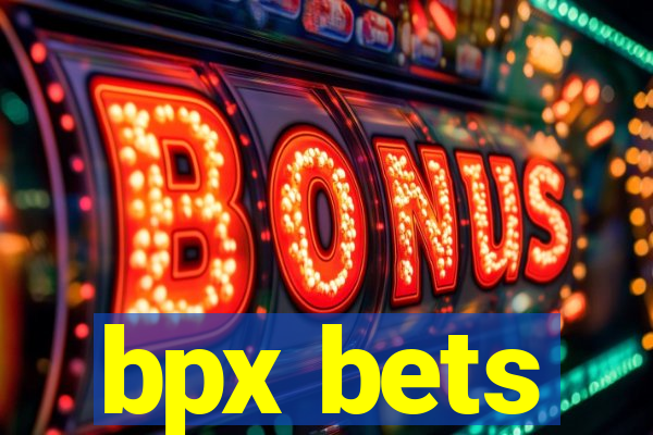 bpx bets