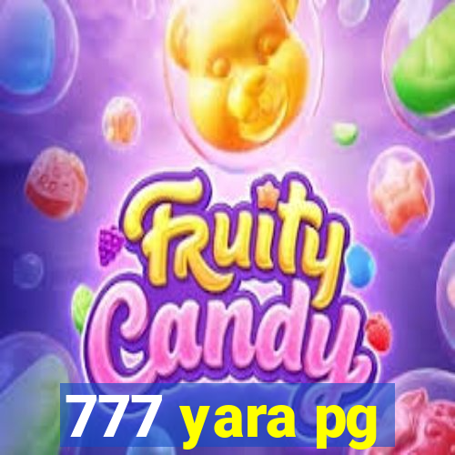 777 yara pg