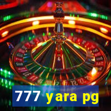 777 yara pg