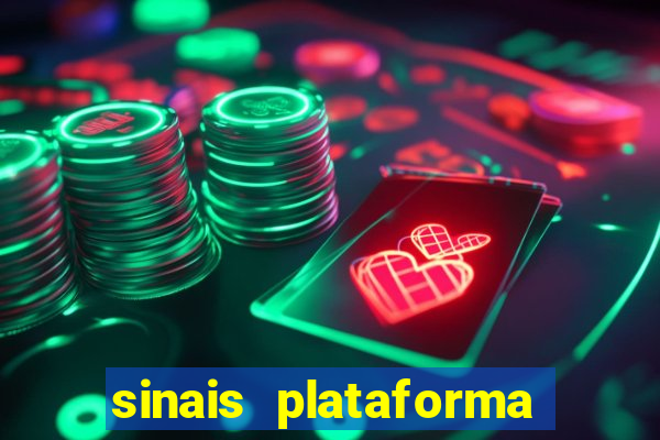 sinais plataforma de jogos