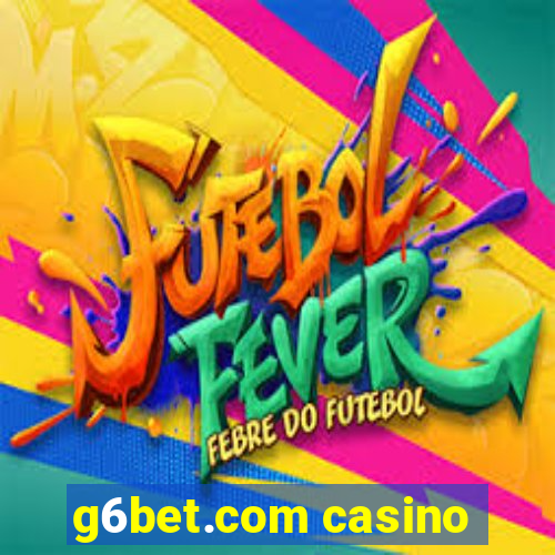 g6bet.com casino