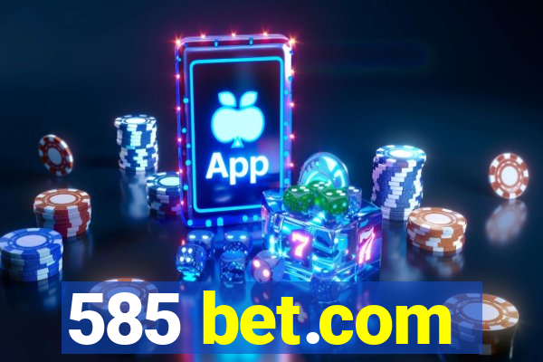 585 bet.com