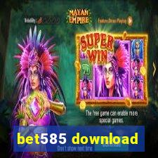 bet585 download