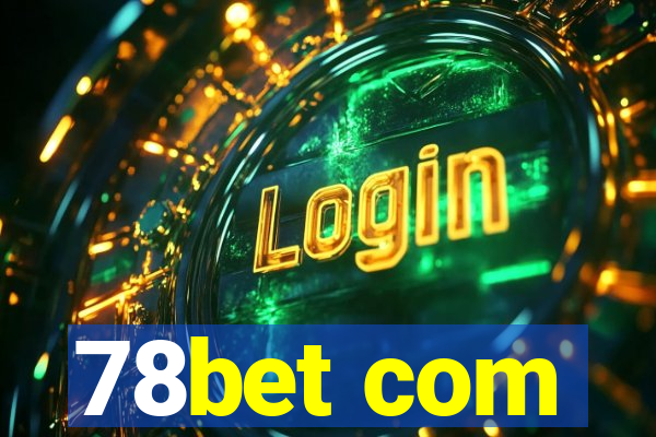 78bet com