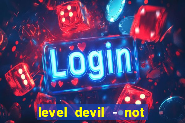 level devil - not a troll game