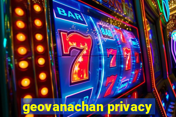 geovanachan privacy