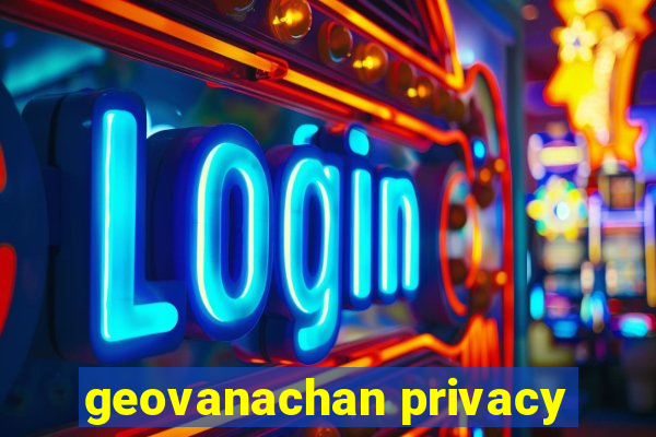 geovanachan privacy