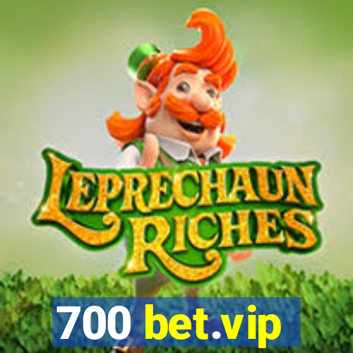 700 bet.vip