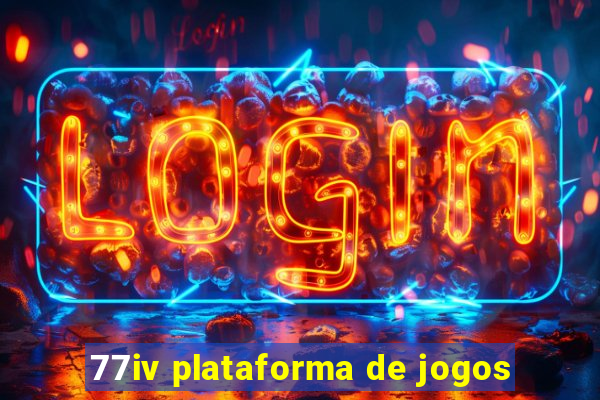 77iv plataforma de jogos