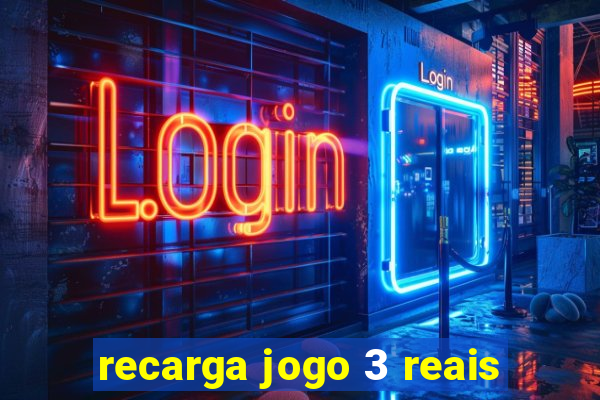 recarga jogo 3 reais